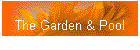The Garden & Pool